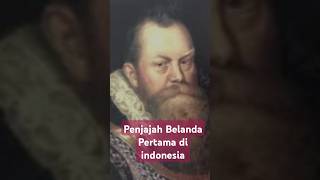 Penjajah Belanda Pertama cornelisdehoutman kolonialisme [upl. by Louisette10]