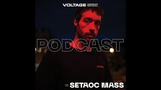 Setaoc Mass  VOLTAGE Podcast 28 [upl. by Ferretti]