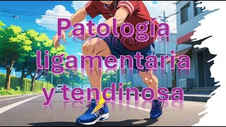 Patología tendinosa y ligamentaria [upl. by Hirsch388]