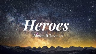 Alesso Tove Lo  Heroes Lyrics we could be [upl. by Garap]