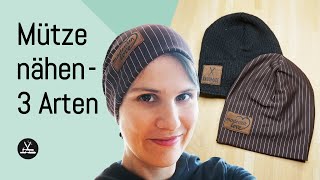 Beanie Mütze nähen 3 verschiedene Nähtechniken [upl. by Vine260]