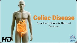 Celiac Disease Explained Symptoms Diagnosis and Treatment [upl. by Alag]