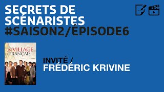 Secrets de Scenaristes  Frédéric KRIVINE Spécialiste en série télé [upl. by Staal]