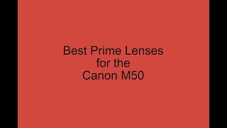 Best Prime Lenses for the Canon M50 [upl. by Inan]