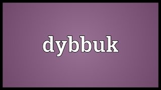 Dybbuk Meaning [upl. by Aldon]