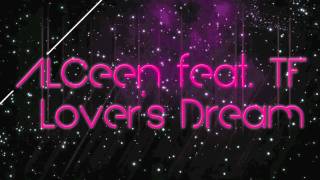 ALCEEN feat TF quotLovers Dreamquot Original Mix [upl. by Oreste]