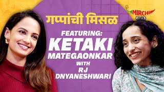 Ketaki Mategaonkar on Gappanchi Misal  RJ Dnyaneshwari  Mirchi Marathi [upl. by Jacobsen]