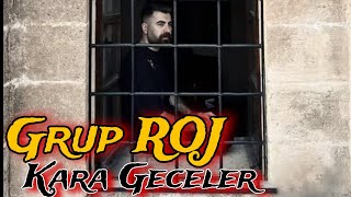 Grup ROJ  Kara Geceler 2024 [upl. by Ethel]