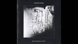 Mortifera  Be Persecuted Full EP [upl. by Eliades679]