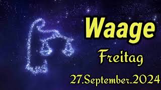 WAAGE Horoskop heute Freitag 27 SEPTEMBER 2024 ♎ [upl. by Durware]