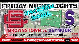 The JACKSON BOWL on BTOWN LIVE BROWNSTOWN FOOTBALL vs Seymour [upl. by Jobe87]