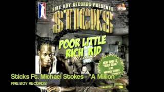 STICKS  A MILLION ft Michael Stokes [upl. by Elletsirhc]