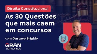 Direito Constitucional  As 30 Questões que mais caem em concursos [upl. by Drofnil]