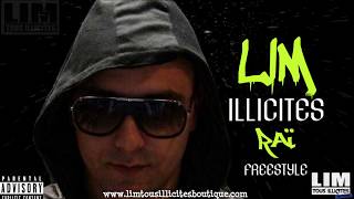 LIM  ILLICITES RAÏ FREESTYLE [upl. by Reinald175]