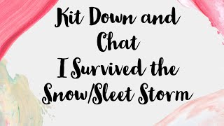 KitDown and Chat I Survived The SnowSleet Storm [upl. by Ritchie335]