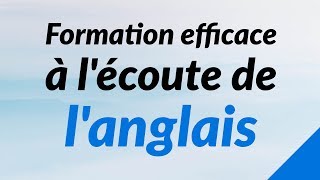 Formation efficace à lécoute de langlais [upl. by Lamee]