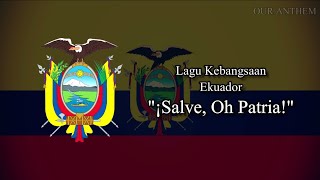 National Anthem of Ecuador ¡Salve Oh Patria  Indonesian and Spanish subtitles [upl. by Anihsit]