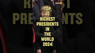 Top 10 Richest Presidents In The World 🌍 2024  shorts presiden2024 billionaireslist [upl. by Alleuqcaj]