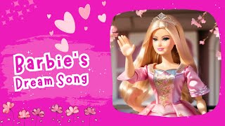 Barbie’s Dream Song  Sing Along with Barbie 🎤  Rhyme N Story [upl. by Fasta]