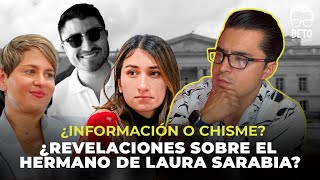 ¿Revelaciones sobre el hermano de Laura Sarabia ¿Información o chisme  Beto Coral [upl. by Ahsya706]