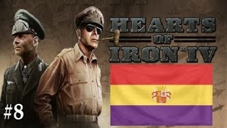 Hearts of Iron 4 Republican Spain 8 [upl. by Sneed702]