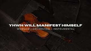 YHWH Manifest himself  Worship Instrumental Orchestral [upl. by Ammon]