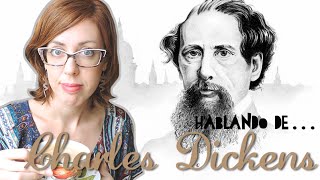 Hablando de Charles Dickens [upl. by Beverley54]