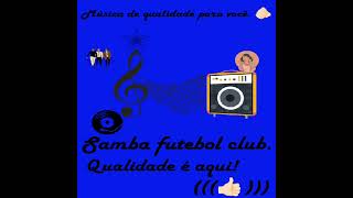 Vêm samba com sambafutebolclubgmailcom [upl. by Rennat]