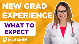 What to Expect As a New RN  New Grad Experience  LevelUpRN [upl. by Akeemat]