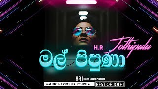 Mal Pipuna Obe  H R Jothipala  Best Of Jothi [upl. by Enahsed]