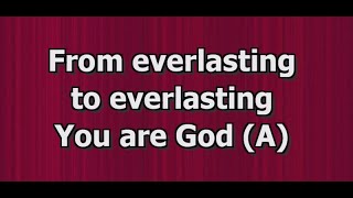 From everlasting to everlasting You are God [upl. by Ramin848]