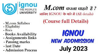 IGNOU MCom Admission Syllabus Study Material Assignments Exams Type  Mcom full details 2023 [upl. by Kemeny323]