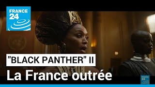 quotBlack Pantherquot II  la France outrée Paris dénonce la représentation des soldats français [upl. by Curr]