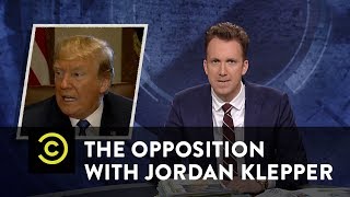 The Opposition w Jordan Klepper  Shining the Light on Trumps Best Intentions [upl. by Burrows512]