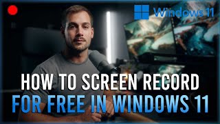 FREE Screen Recording on Windows 11 A Complete Guide [upl. by Legir]