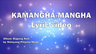 Lyric Video KamanghaKamangha by Malayang Pilipino Music [upl. by Gittel]