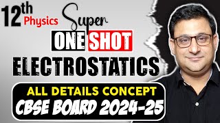 ELECTROSTATICS in 1 Shot  All Concepts Covered  CBSE 202425  Class 12th [upl. by Sihunn]