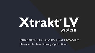 Xtrakt® LV Dispensing System for Low Viscosity Liquids [upl. by Britte]