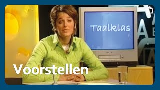 2 Voorstellen  Taalklas [upl. by Leakcim220]