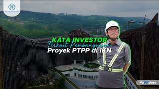 Site Visit Investor Ke Proyek PTPP di IKN 🇮🇩 [upl. by Einnoj]