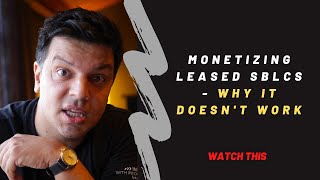 Monetizing leased sblcs  Why it doesnt work [upl. by Curzon]