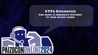 PaizoCon 2024 VTTs Enhanced [upl. by Ki]