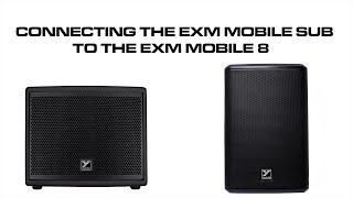 EXM Mobile Sub Part 2  Connecting the EXM Mobile 8 [upl. by Chev]