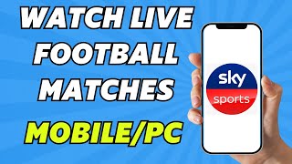 How To Watch Live Football Matches on MobilePC  Legally 2024 [upl. by Aettam]