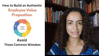 How to Build an Authentic Employee Value Proposition EVP  Avoid These Common Mistakes [upl. by Ivens]