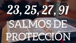 SALMOS DE PROTECCIÓN 23 25 27 91 [upl. by Nnylak]