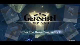 How to gather the three fragments  Genshin Impact Guide [upl. by Ennaxxor]