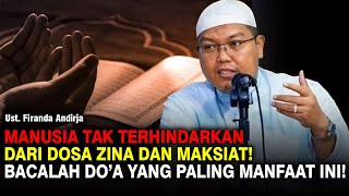 AMALAN DOA YANG PALING BERGUNA UNTUK KITA MANUSIA TAK LUPUT DARI ZINA DAN MAKSIAT  UST FIRANDA [upl. by Tibold]