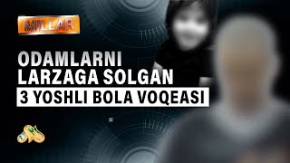 Odamlarni larzaga solgan 3 yoshli bola voqeasi quotMillarquot [upl. by Jolee]