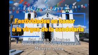 Fiesta de la candelaria 2024  San Juan Yaveo Oax San Juanito [upl. by Anytsirhc]